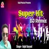 Super Hit DJ Remix